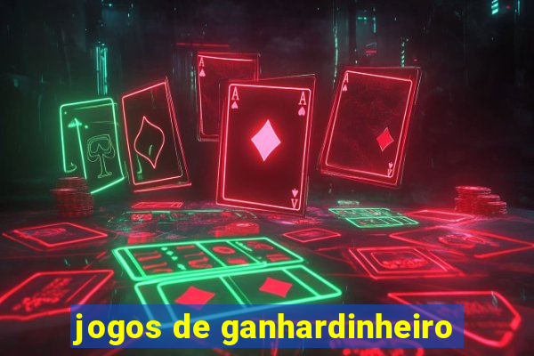 jogos de ganhardinheiro